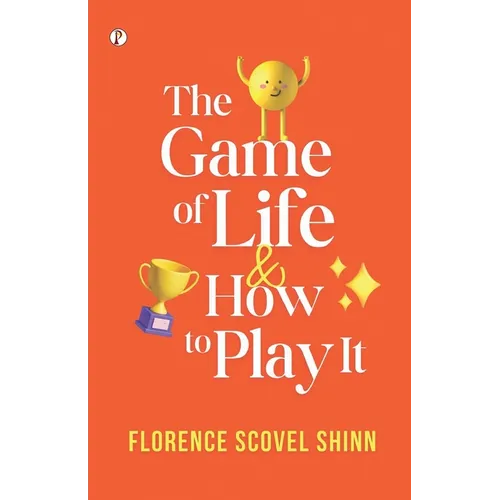 The Game of Life and How to Play It