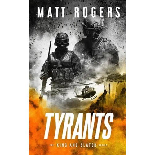 Tyrants: A King & Slater Thriller