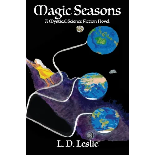 Magic Seasons: A Mystical Science Fiction Novel