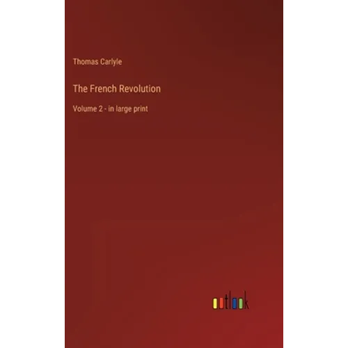 The French Revolution: Volume 2 - in large print