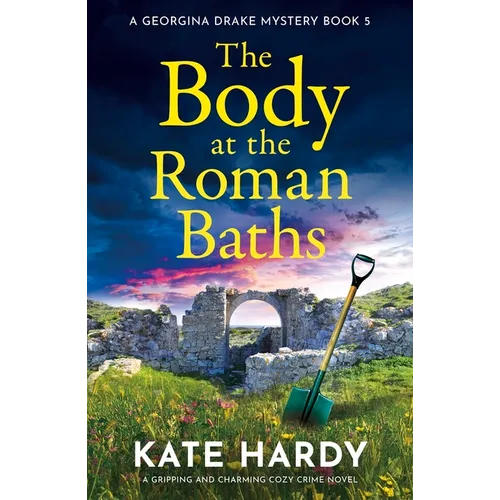The Body at the Roman Baths: A Gripping and Charming Cozy Crime Novel