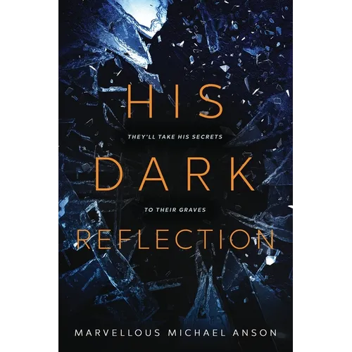 His Dark Reflection: A gripping tale of love, secrets and murder