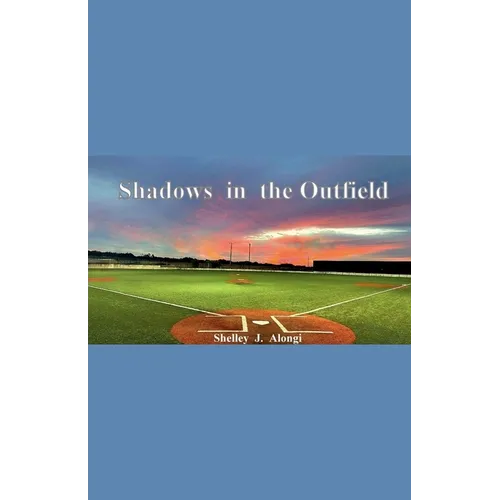 Shadows in the Outfield