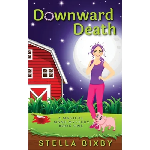 Downward Death: A Magical Mane Mystery