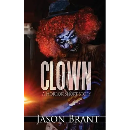 Clown: A Horror Short Story