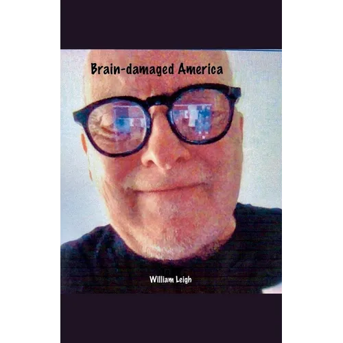 Brain-damaged America