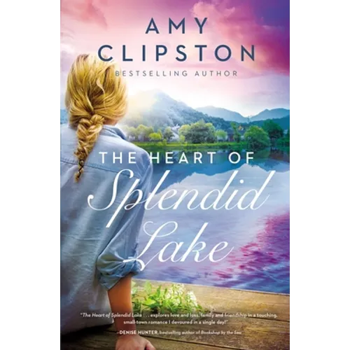 The Heart of Splendid Lake: A Sweet Romance