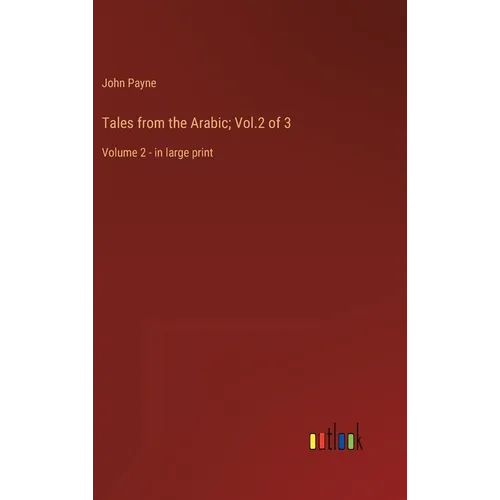 Tales from the Arabic; Vol.2 of 3: Volume 2 - in large print