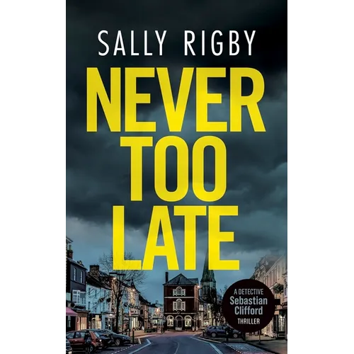 Never Too Late: A Midlands Crime Thriller