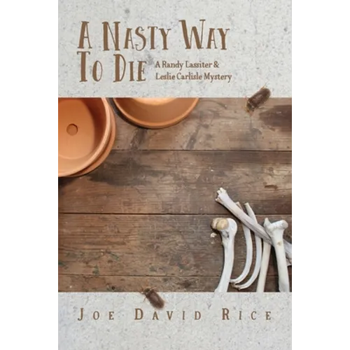 A Nasty Way to Die: A Randy Lassiter & Leslie Carlisle Mystery