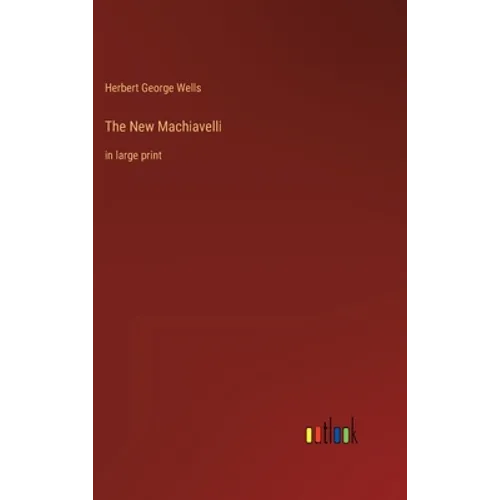 The New Machiavelli: in large print