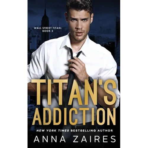 Titan's Addiction (Wall Street Titan Book 2)