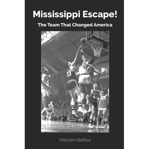 Mississippi Escape!: The Team that Changed America