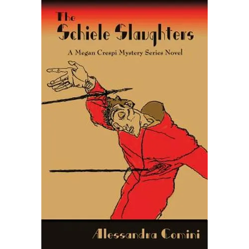 The Schiele Slaughters: A Megan Crespi Mystery Series Novel