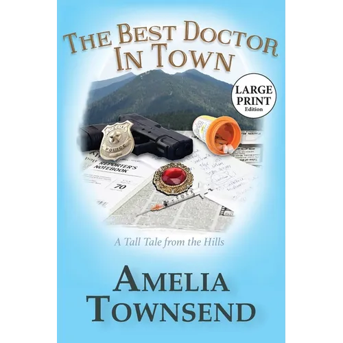 The Best Doctor in Town: A Tall Tale From the Hills
