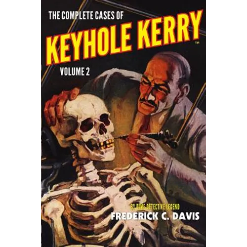 The Complete Cases of Keyhole Kerry, Volume 2