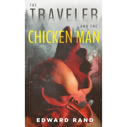 The Traveler and The Chicken Man