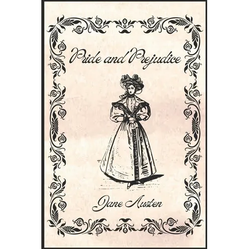 Pride and Prejudice by Jane Austen: Classic Novels Collection