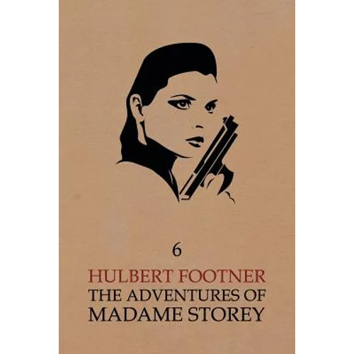 The Adventures of Madame Storey: Volume 6
