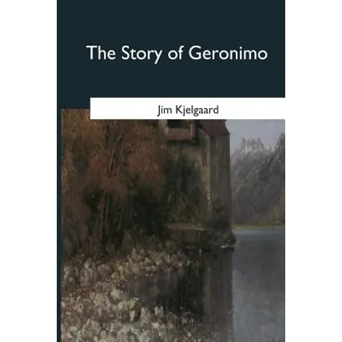 The Story of Geronimo