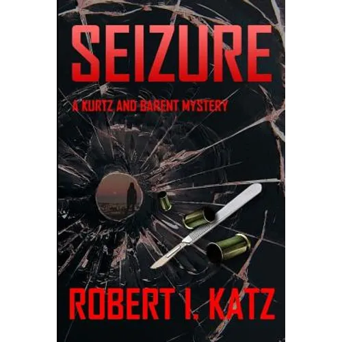 Seizure: A Kurtz and Barent Mystery