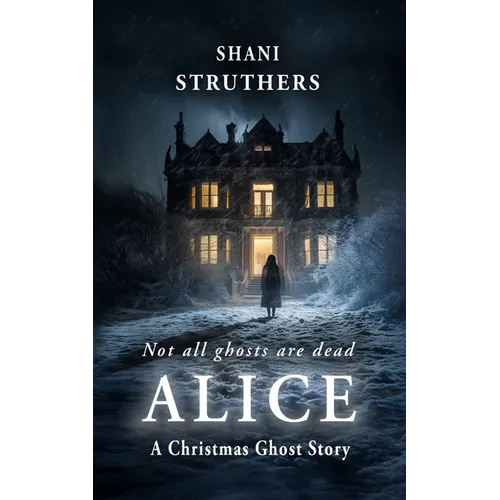 Alice: A Christmas Ghost Story