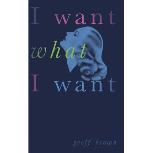 I Want What I Want (Valancourt 20th Century Classics)