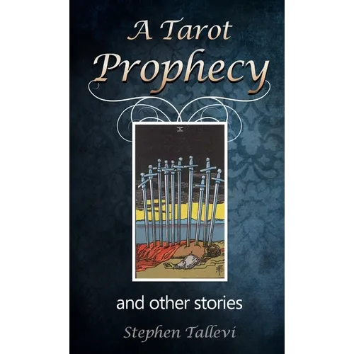 A Tarot Prophecy and Other Stories