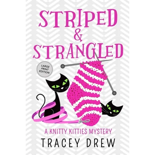 Striped & Strangled: A Humorous & Heart-warming Cozy Mystery