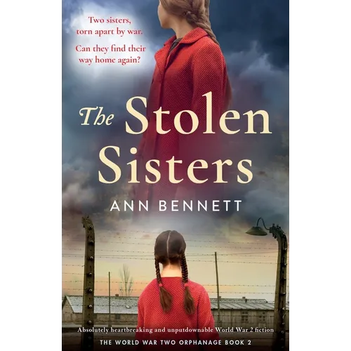 The Stolen Sisters: Absolutely heartbreaking and unputdownable World War 2 fiction