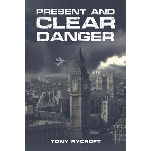 Present and Clear Danger