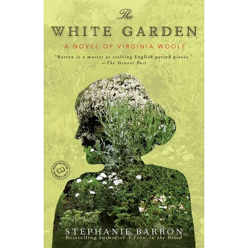 The White Garden: A Novel of Virginia Woolf