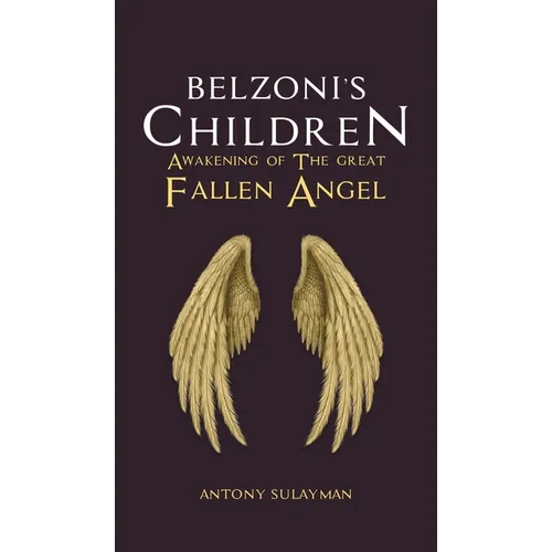 Belzoni's Children: Awakening of the Great Fallen Angel