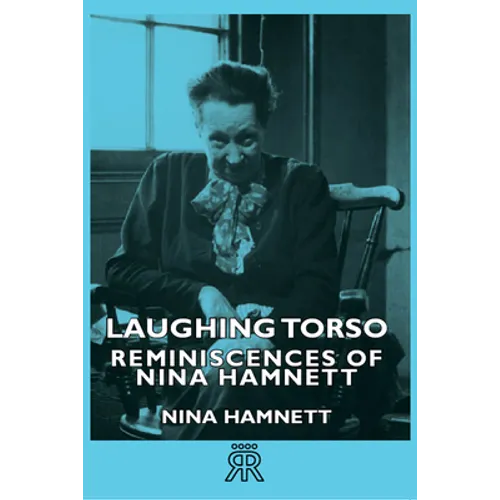 Laughing Torso - Reminiscences of Nina Hamnett