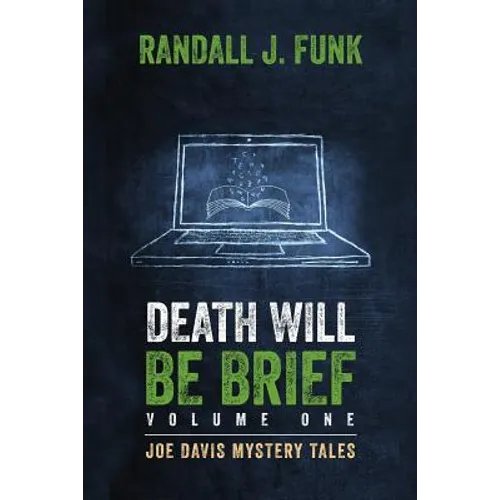 Death Will Be Brief: Volume One