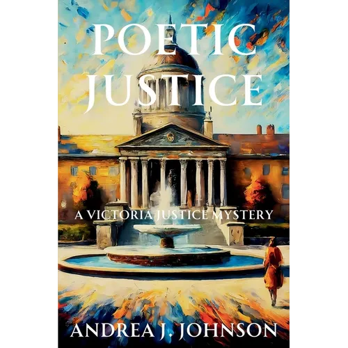 Poetic Justice: A Victoria Justice Mystery