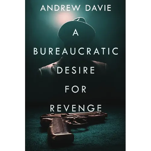 A Bureaucratic Desire For Revenge
