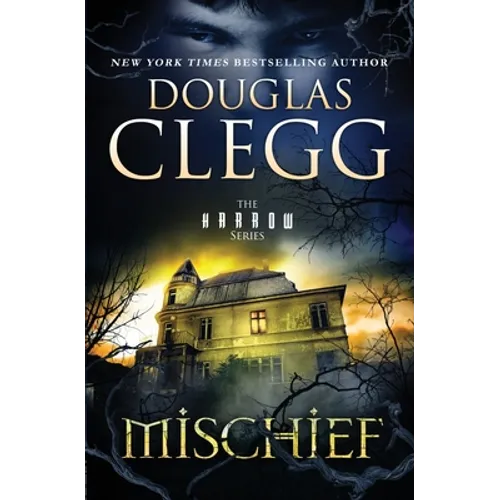 Mischief: A Novel of Ghosts and Haunting