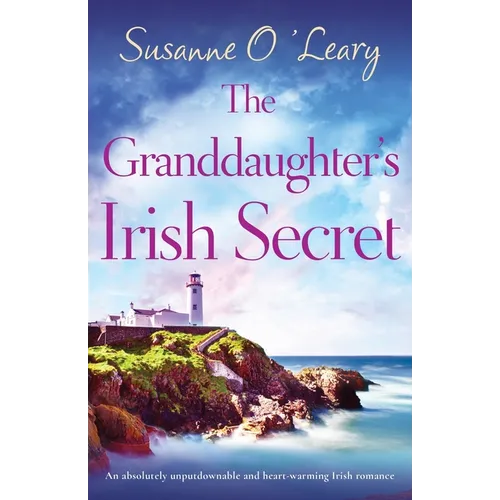The Granddaughter's Irish Secret: An absolutely unputdownable and heart-warming Irish romance