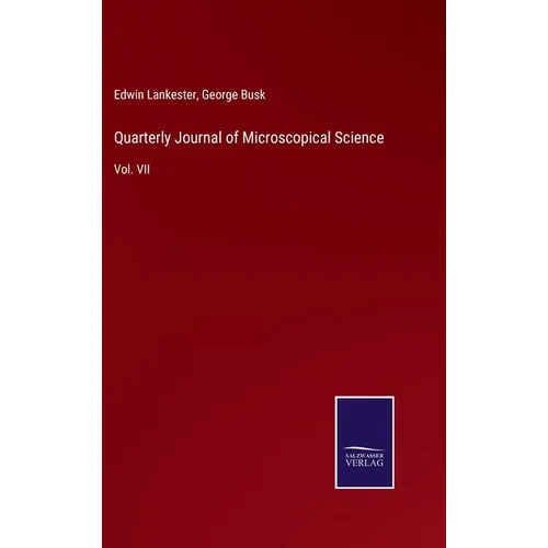 Quarterly Journal of Microscopical Science: Vol. VII
