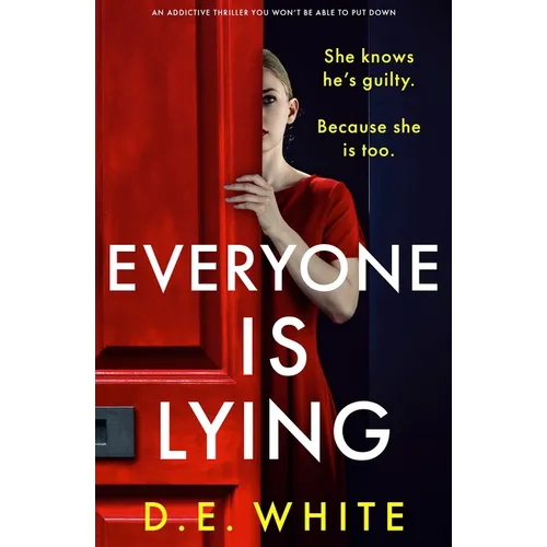 Everyone Is Lying: An Addictive Thriller You Won't Be Able to Put Down