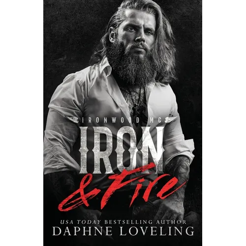 Iron and Fire (Lords of Carnage Ironwood MC, Book 5)