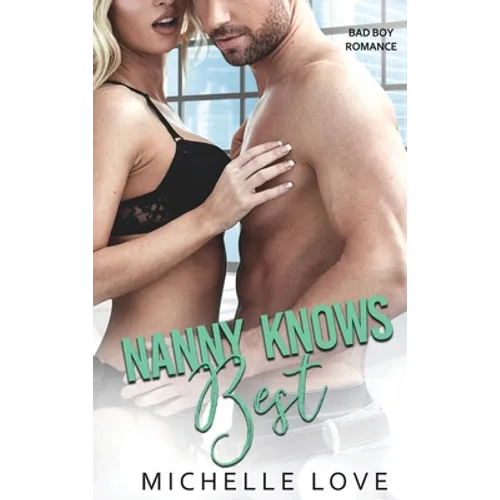 Nanny Knows Best: Bad Boy Romance