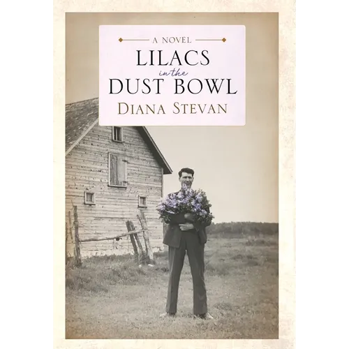 Lilacs in the Dust Bowl