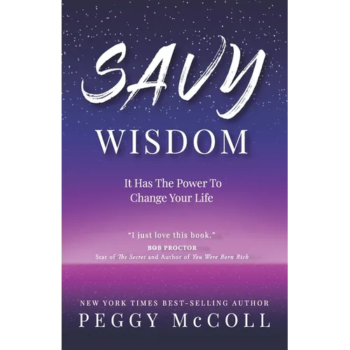 Savy Wisdom: It Has The Power To Change Your Life