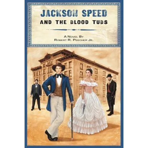 Jackson Speed and the Blood Tubs
