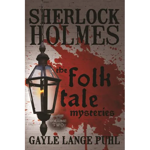 Sherlock Holmes and The Folk Tale Mysteries - Volume 2