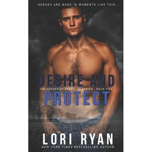 Desire and Protect: a small town romantic suspense novel