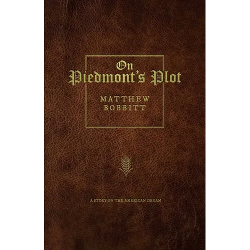 On Piedmont's Plot: A Story On The American Dream