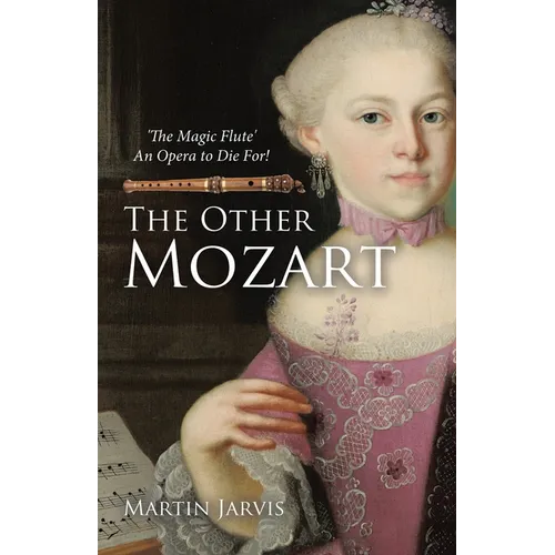 The Other Mozart: 'The Magic Flute' - An Opera to Die For!
